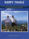 Happy Trails: The Story of Two Hikers and Their Path to the New Hampshire Four Thousand Footers and Beyond!